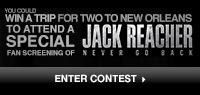 Jack Reacher: Never Go Back Fan Screening in New Orleans Contest