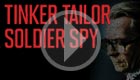 Tinker Tailor Soldier Spy