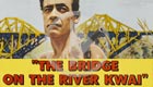 The Bridge on the River Kwai – Classic Film Series
