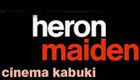 Heron Maiden – Cinema Kabuki