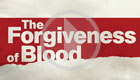 The Forgiveness of Blood