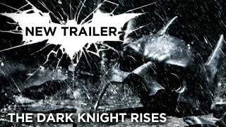 New Trailer – The Dark Knight Rises
