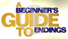 A Beginner's Guide to Endings