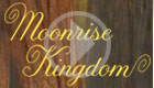Moonrise Kingdom
