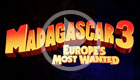 Madagascar 3: Europe's Most
