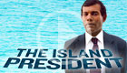 The Island President