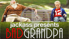 Jackass Presents: Bad Grandpa  