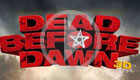 Dead Before Dawn 3D 