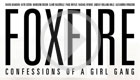 Foxfire: Confessions of a Girl Gang 