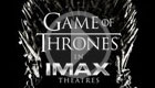 Game of Thrones: The IMAX Experience   