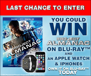 Last Chance to win an Apple Watch, iPhone 6 and Project Almanac on Blu-ray