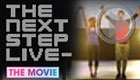 The Next Step Live: The Movie