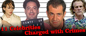 11 Celebrities Charged with Crimes