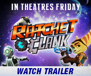 In theathres Friday - Rachet & Clank - Watch Trailer Here