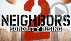Neighbors 2: Sorority Rising