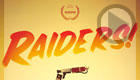 Raiders! The Story of the Greatest Fan Film Ever Made