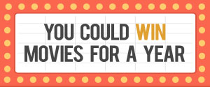 You Could Win Free Movies For a Year