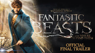 Fantastic Beasts and Where to Find Them Official Final Trailer