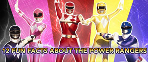 12 Fun Facts about the Power Rangers