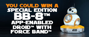 
You Could Win a Special Edition BB-8™ App-Enabled Droid™ Valued at $230.00!