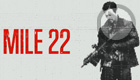 Mile 22