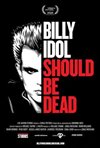 Billy Idol Should Be Dead