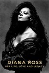Diana Ross: Her Life, Love and Legacy