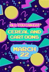All-You-Can-Eat Cereal and Cartoons - SPRING EDITION!