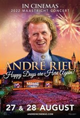 André Rieu's 2022 Maastricht Concert: Happy Days are Here Again!