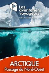 Les Aventuriers Voyageurs : Arctique - Passage du Nord-Ouest