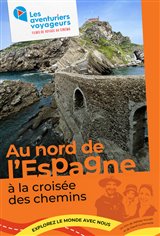 Les aventuriers voyageurs : Au Nord de l’Espagne