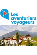 Les Aventuriers Voyageurs : Bhoutan - Pays d'une poésie hors du temps