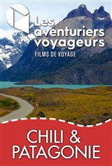 Les Aventuriers Voyageurs : Chili et Patagonie - Du dsert aux glaciers