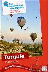 Les Aventuriers Voyageurs : Etonnante Turquie