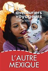 Les Aventuriers Voyageurs : L'autre Mexique
