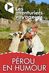 Les Aventuriers Voyageurs : Pérou - En humour