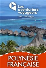 Les Aventuriers Voyageurs : Polynésie Française - De Tahiti à Bora Bora