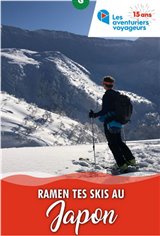 Les aventuriers voyageurs : Ramen tes skis au japon