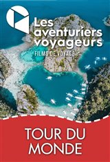 Les Aventuriers Voyageurs : Tour du monde - Tout quitter pour voyager