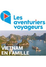 Les Aventuriers Voyageurs : Vietnam - En famille