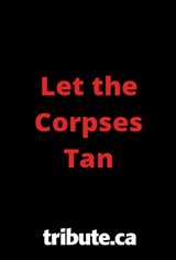 Let the Corpses Tan