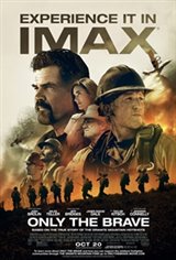 Only the Brave: The IMAX Experience