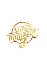 Super Troopers 3
