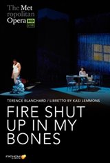 The Metropolitan Opera: Fire Shut Up In My Bones