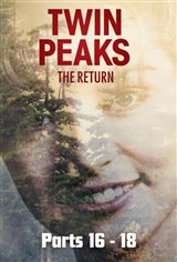 Twin Peaks: The Return - Parts 16-18