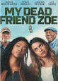 My Dead Friend Zoe - Recent DVD Releases
