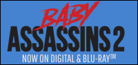 BABY ASSASSINS 2 Blu-Ray Contest