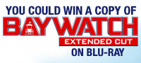 Baywatch Extended Cut Blu-ray contest