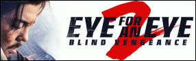 EYE FOR AN EYE 2:  BLIND VENGEANCE Blu-ray Contest