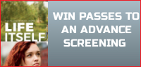 LIFE ITSELF Advance Screening Pass contest